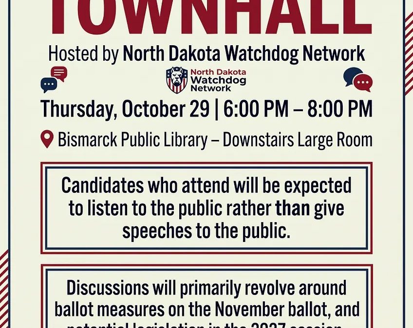 North Dakota Watchdog Network Town Hall